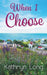 When I Choose by Kathryn Long