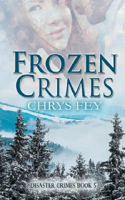 Frozen Crimes by Chrys Fey
