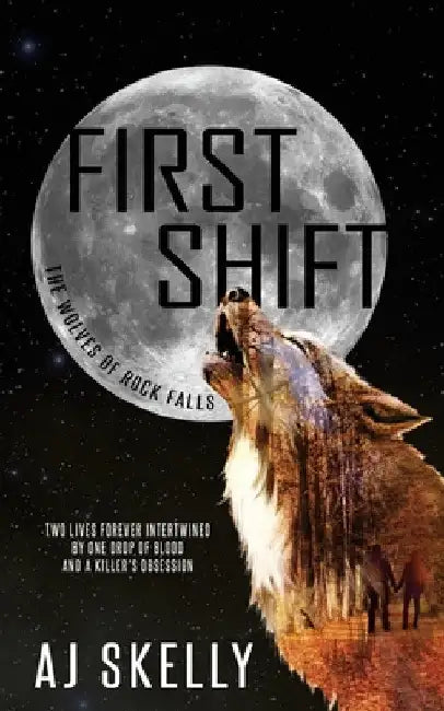 First Shift by Aj Skelly
