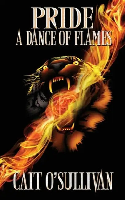 Pride, A Dance of Flames by Cait O'Sullivan