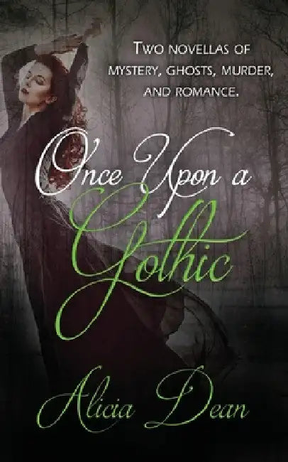 Once Upon a Gothic by Alicia Dean