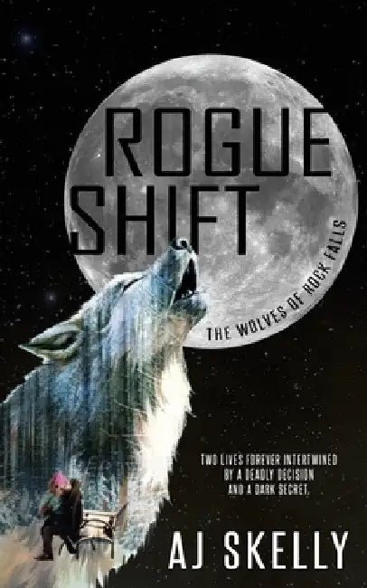 Rogue Shift by Aj Skelly