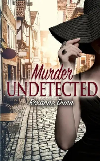 Murder Undetected by Roxanne Dunn