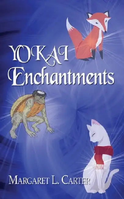 YOKAI Enchantments by Margaret L. Carter