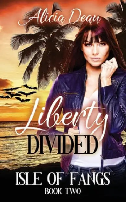 Liberty Divided by Alicia Dean
