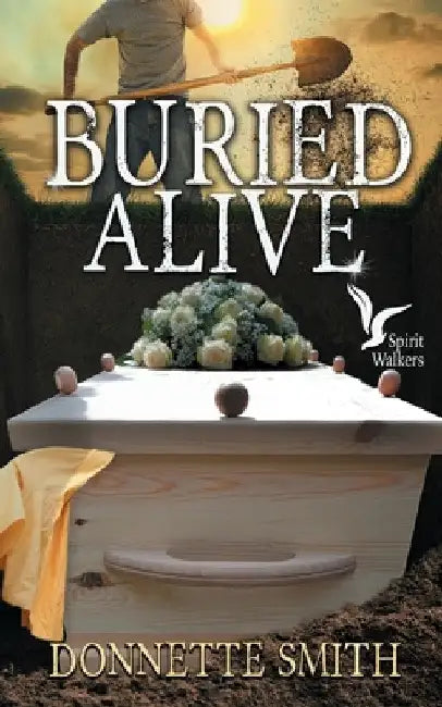 Buried Alive by Donnette Smith