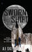 Sworn Shift by Aj Skelly