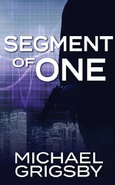 Segment of One by Michael Grigsby