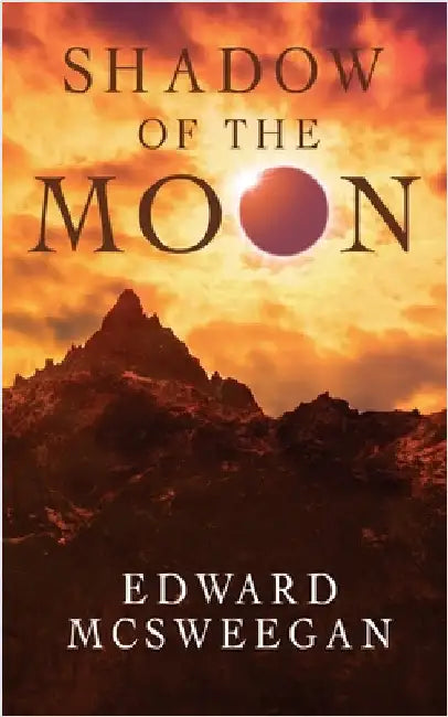 Shadow of the Moon by McSweegan, Edward