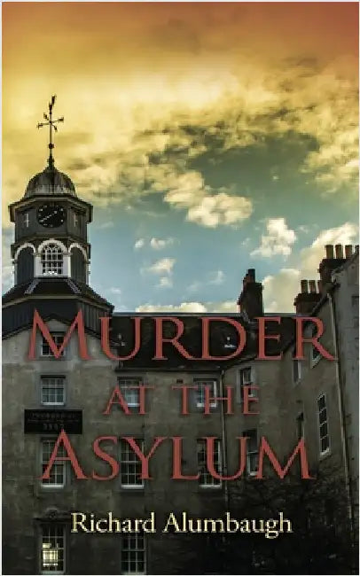 Murder at the Asylum by Alumbaugh, Richard