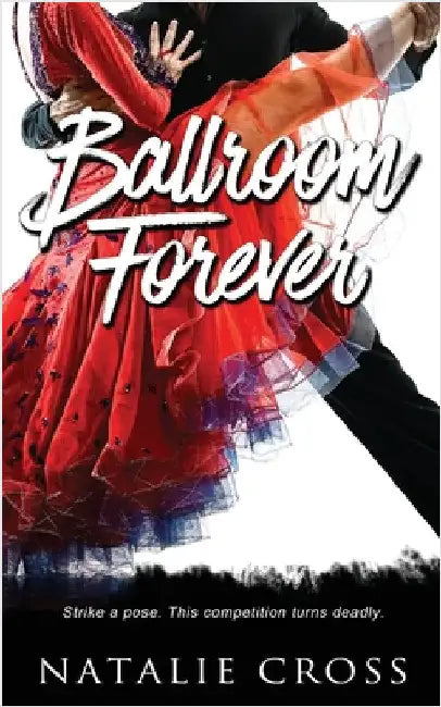 Ballroom Forever by Cross, Natalie