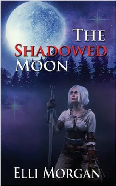 The Shadowed Moon by Morgan, Elli