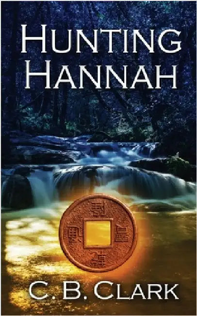 Hunting Hannah by Clark, C. B.