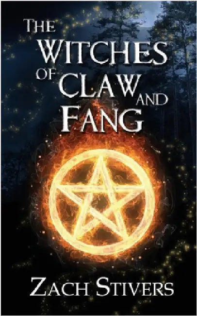 The Witches of Claw and Fang by Stivers, Zach