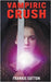 Vampiric Crush by Sutton, Frankie
