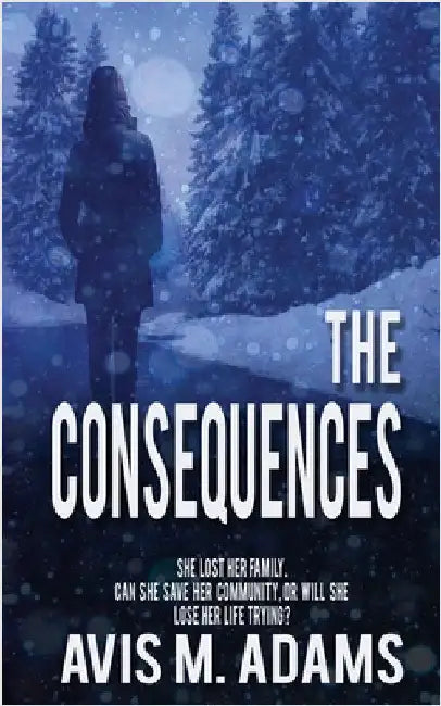 The Consequences by Adams, Avis M.