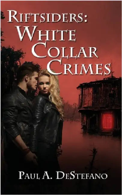 Riftsiders: White Collar Crimes by DeStefano, Paul A.