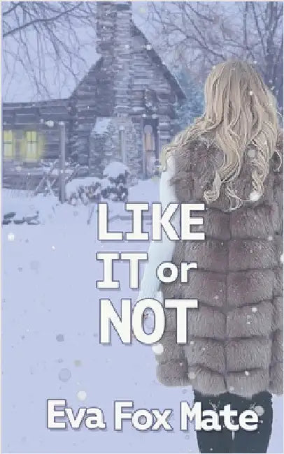 Like It or Not by Mate, Eva Fox