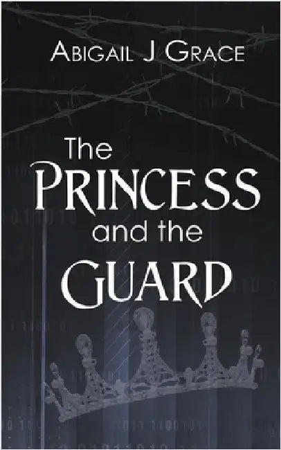 The Princess and the Guard by Grace, Abigail J.