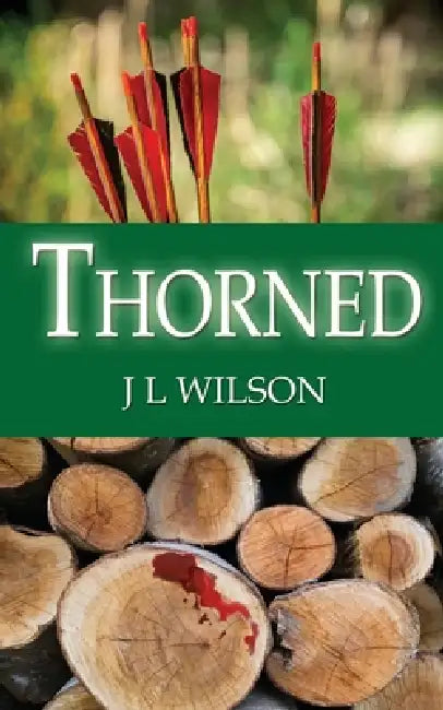 Thorned by J. L. Wilson
