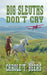 Big Sleuths Don't Cry by Carole T. Beers