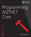Programming ASP.NET Core by Dino Esposito