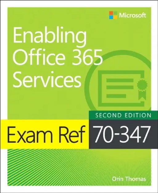 Exam Ref 70-347 Enabling Office 365 Services by Orin Thomas