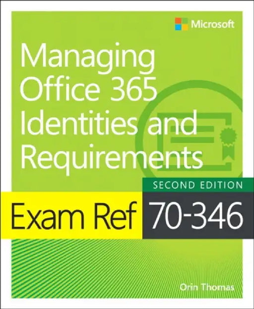 Exam Ref 70-346 Managing Office 365 Identities and Requirements by Microsoft Corporation