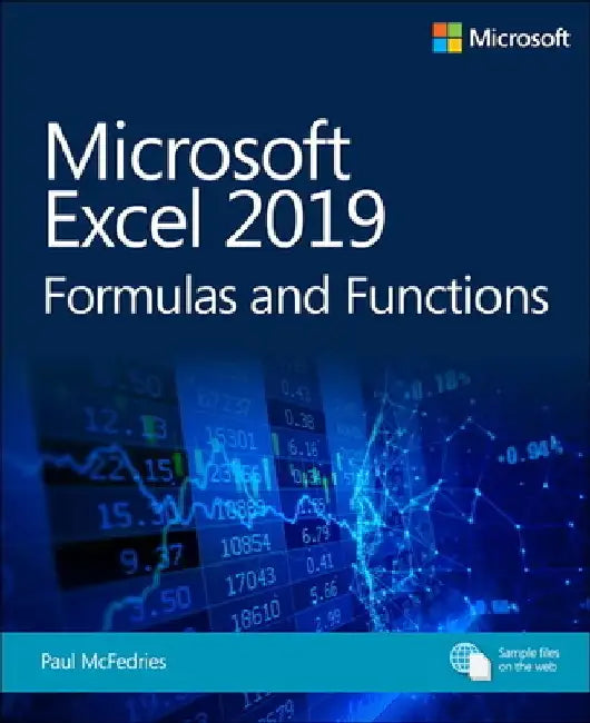 Microsoft Excel 2019 Formulas and Functions by Paul McFedries