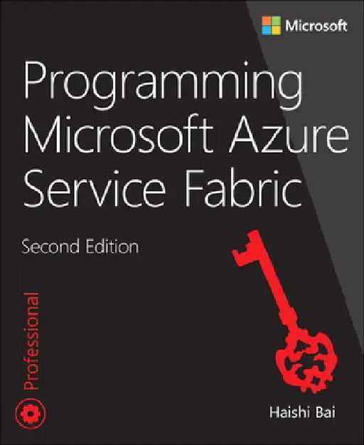 Programming Microsoft Azure Service Fabric by Haishi Bai