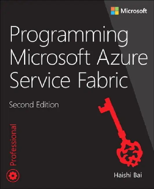 Programming Microsoft Azure Service Fabric by Haishi Bai