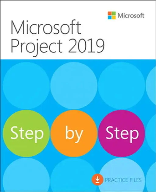 Microsoft Project 2019 Step by Step by Carl Chatfield