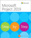 Microsoft Project 2019 Step by Step by Carl Chatfield