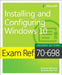 Exam Ref 70-698 Installing and Configuring Windows 10 by Andrew Bettany
