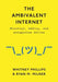 The Ambivalent Internet: Mischief, Oddity, and Antagonism Online by Whitney Phillips