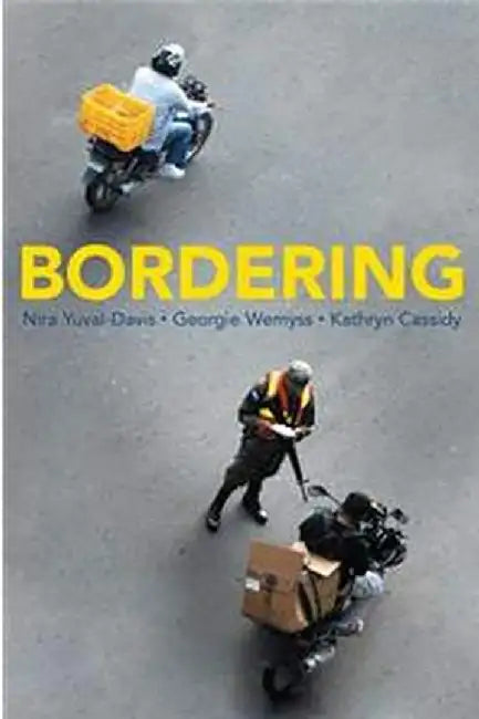 Bordering by Yuval-Davis Wemyss Cassidy