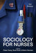 Sociology for Nurses by Elaine Denny