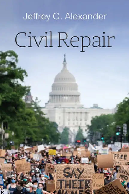 Civil Repair by Jeffrey C. Alexander