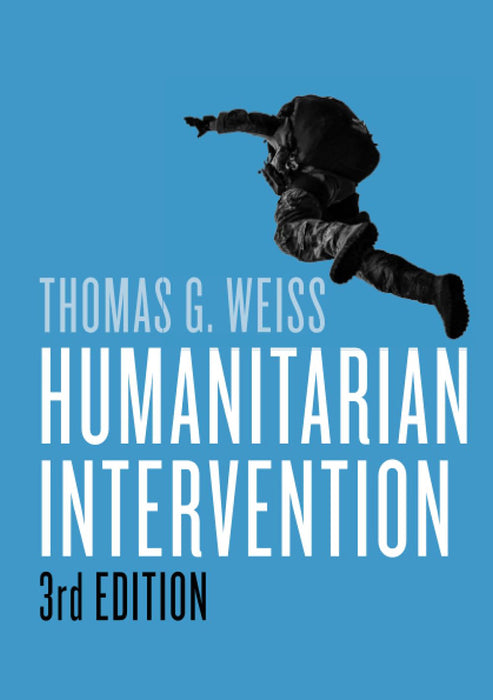 Humanitarian Intervention by Thomas G. Weiss