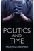Politics and Time by Michael J. Shapiro