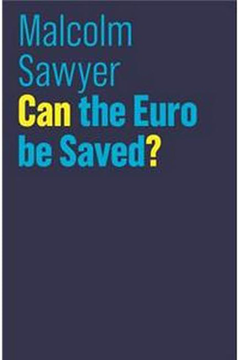 Can the Euro be Saved?