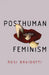 Posthuman Feminism by Rosi Braidotti