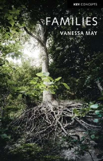 Families: Key Concepts by Vanessa May