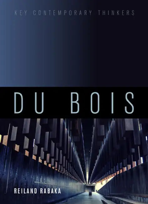 Du Bois: A Critical Introduction by Reiland Rabaka