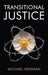 Transitional Justice: Contending with the Past by Michael Newman