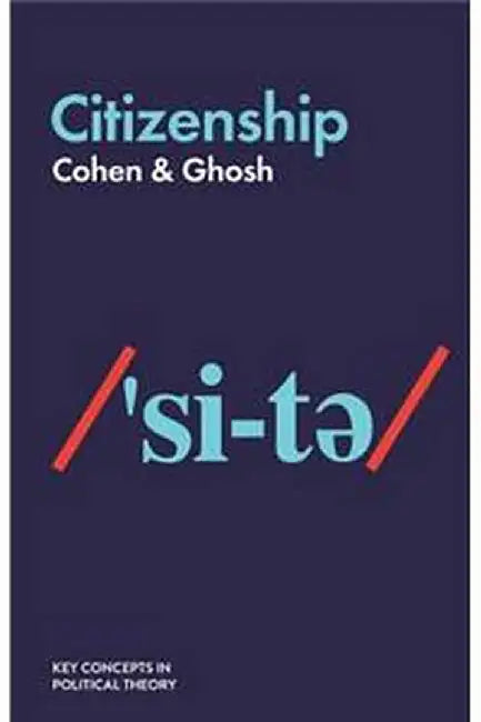 Citizenship (Key Concepts in Political Theory): Author by Elizabeth F. Cohen
