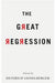 The Great Regression by Heinrich Geiselberger