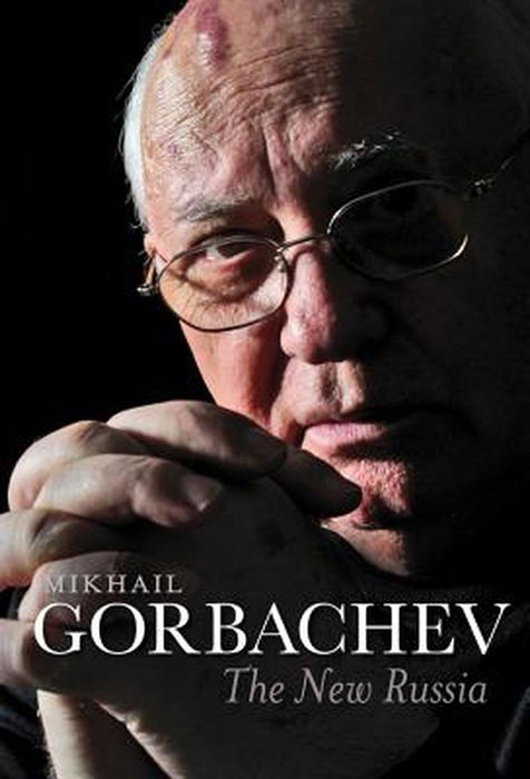 The New Russia by Mikhail Gorbachev, Arch Tait