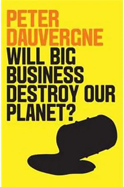 Will Big Business Destroy Our Planet by Dauvergne