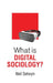 What Is Digital Sociology? by Neil Selwyn